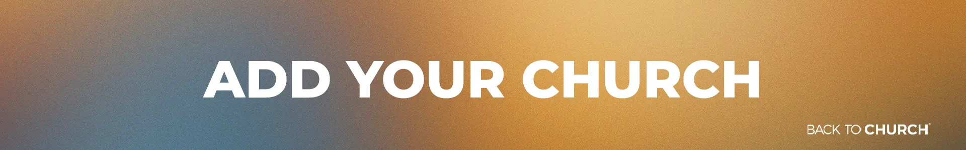 AddYourChurch_HeaderBTCC Back to Church Sunday Sept 21, 2025